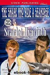 The Shark Who Rode a Seahorse [Mate or Meal 5] (Siren Publishing Classic ManLove) by Scarlet Hyacinth