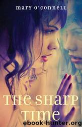 The Sharp Time by Mary O'Connell