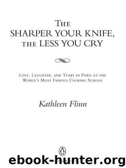 The Sharper Your Knife, the Less You Cry by Flinn Kathleen