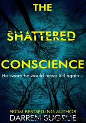The Shattered Conscience by Darren Sugrue