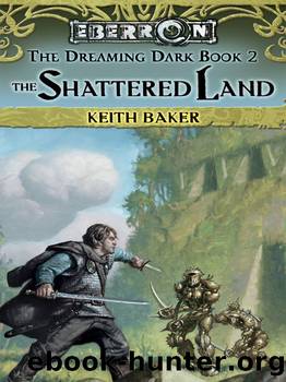The Shattered Land (The Dreaming Dark) by Keith Baker