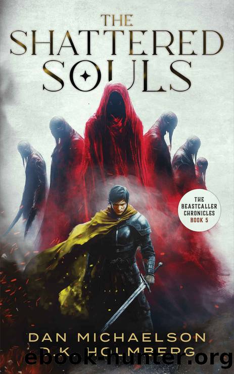The Shattered Souls by Dan Michaelson & D.K. Holmberg