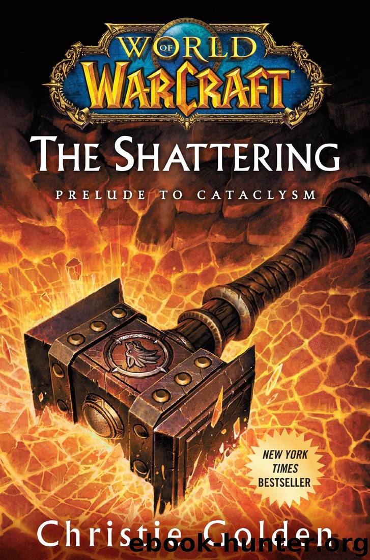 The Shattering (prelude to Cataclysm) by Christie Golden