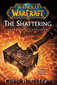 The Shattering - Prelude to Cataclysm by Christie Golden