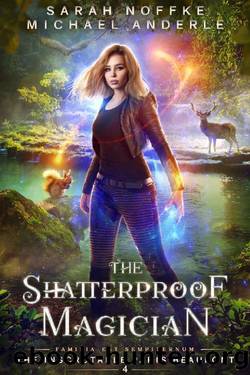 The Shatterproof Magician (The Inscrutable Paris Beaufont Book 4) by Sarah Noffke & Michael Anderle