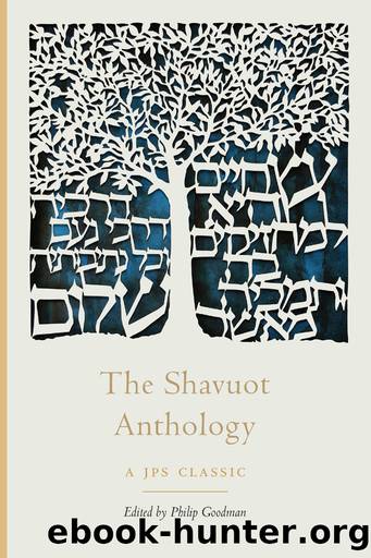 The Shavuot Anthology by Goodman Philip;Jewish Publication Society;