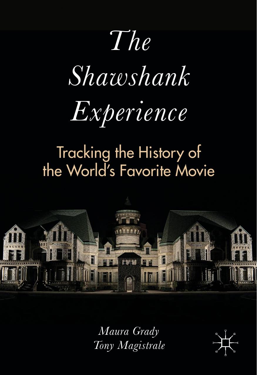 The Shawshank Experience: Tracking the History of the World's Favorite Movie [Repost] by Maura Grady