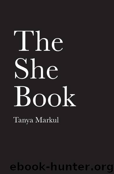 The She Book by Tanya Markul