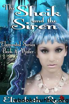 The Sheik and the Siren (Elemental Series) by Rose Elizabeth