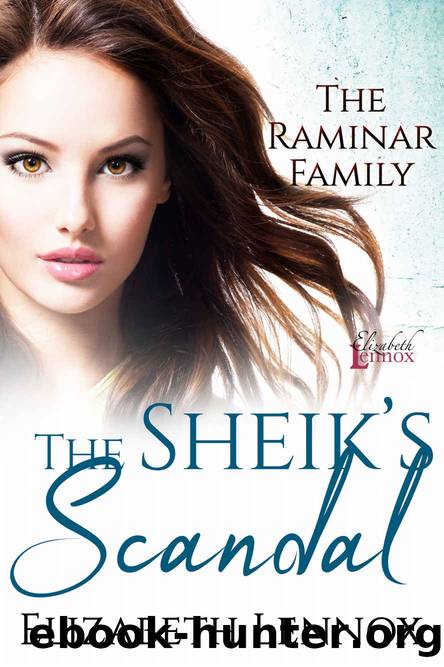 The Sheik's Scandal (The Raminar Family Book 3) by Elizabeth Lennox