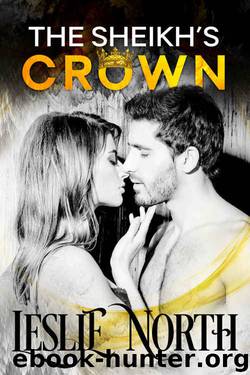 The Sheikh's Crown (Sheikh's Wedding Bet Series Book 2) by Leslie North