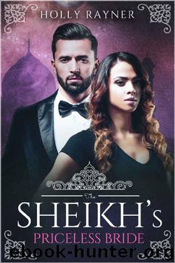 The Sheikh's Priceless Bride by Holly Rayner