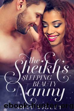 The Sheikh's Sleeping Beauty Nanny (Royal Interracial Romance) by Shay Violet