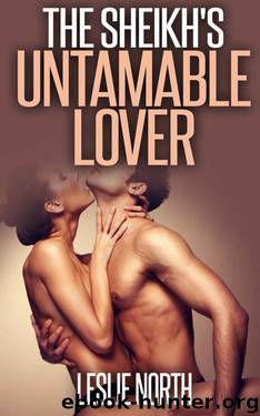 The Sheikh's Untameable Lover (The Tazeem Twins Series Book 4) by Leslie North