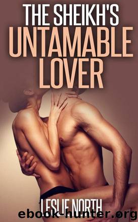 The Sheikh's Untameable Lover (The Tazeem Twins Series, #4) by Leslie North