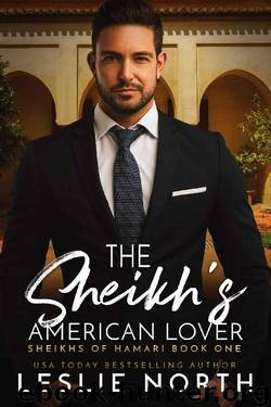 The Sheikh’s American Lover (Sheikhs of Hamari Book 1) by Leslie North