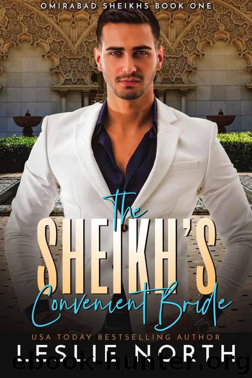 The Sheikh’s Convenient Bride (Omirabad Sheikhs Book 1) by North Leslie