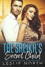 The Sheikh’s Secret Child by Leslie North
