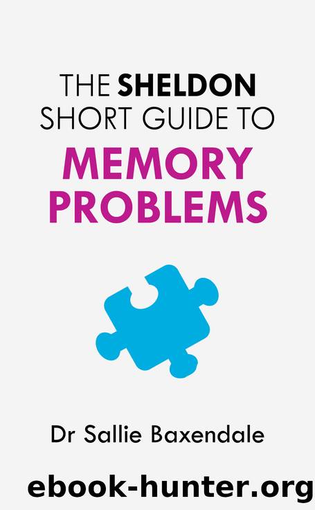 The Sheldon Short Guide to Memory Problems by Sallie Baxendale