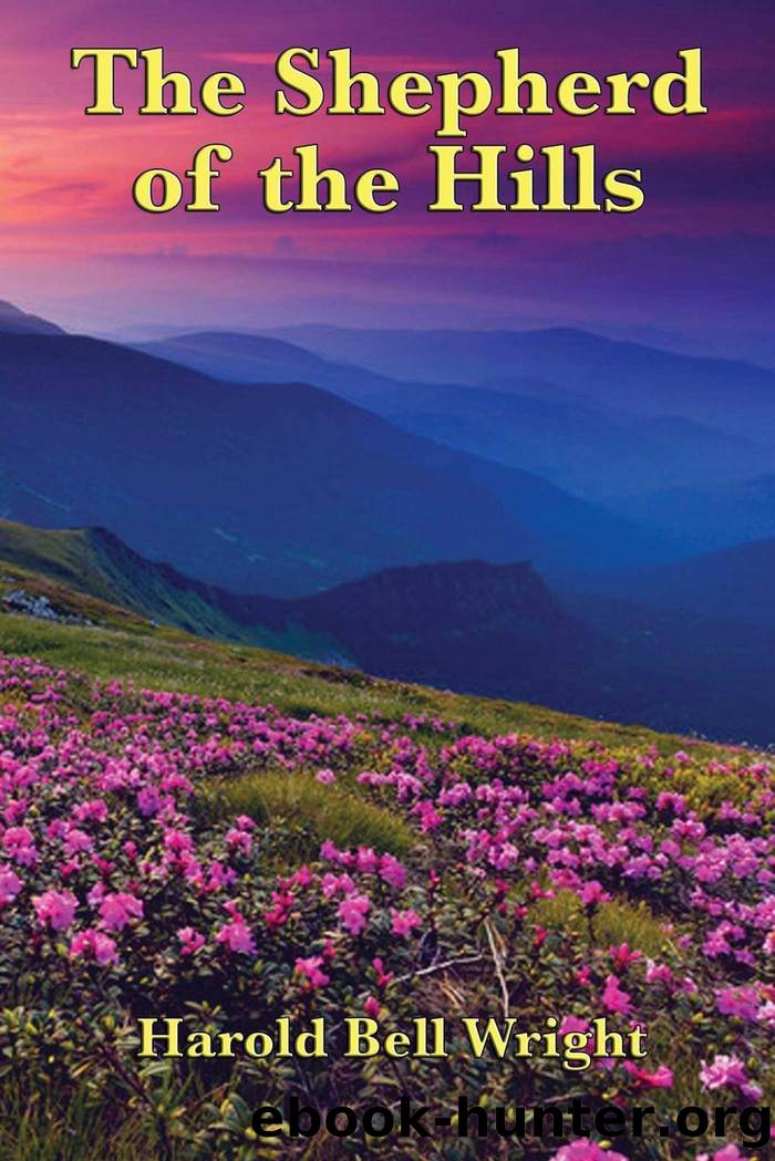 The Shepard of the Hills by Harold Bell Wright
