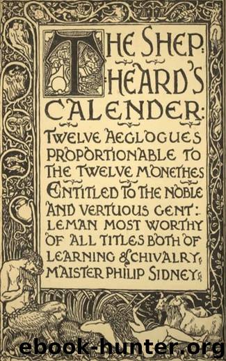 The Shepheard's Calender Twelve Aeglogues Proportional to the Twelve Monethes by Edmund Spenser