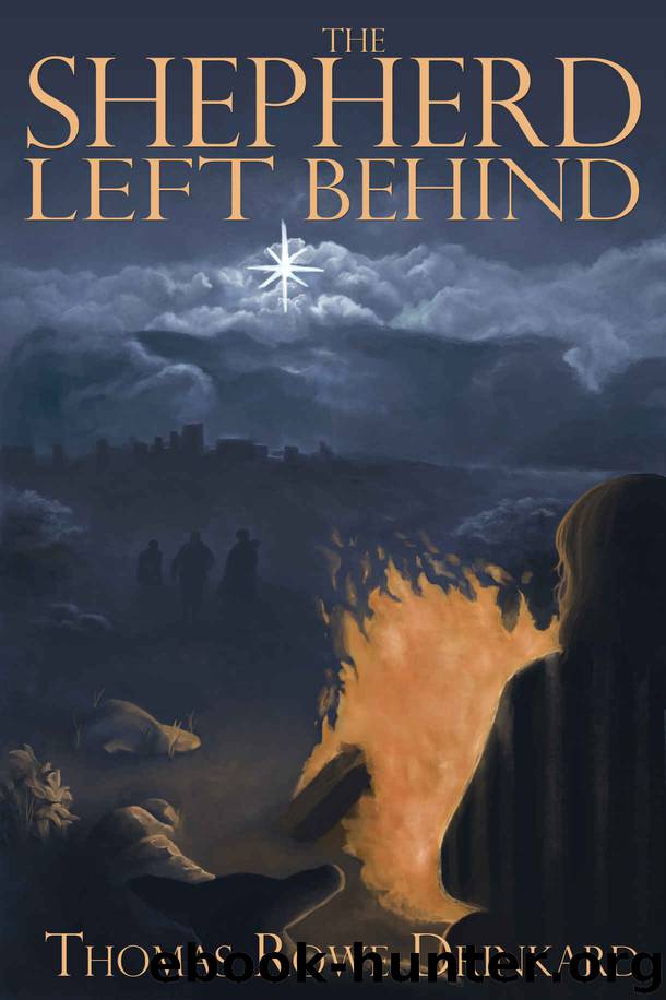 The Shepherd Left Behind: A New Fable for Christmas by Thomas Rowe Drinkard