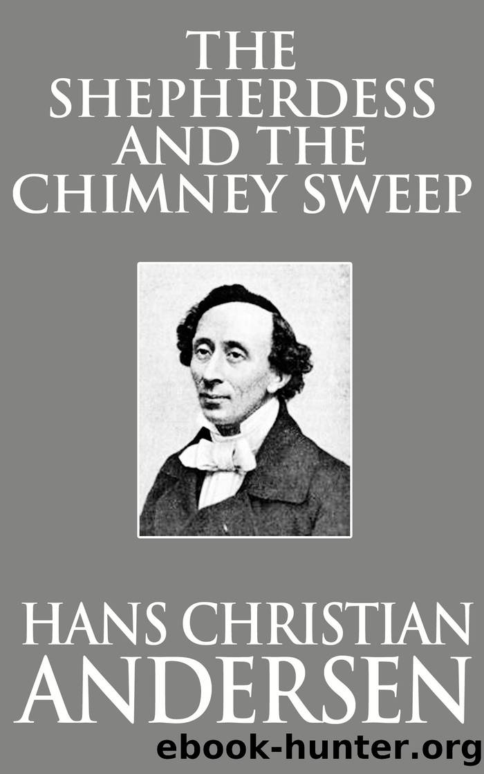 The Shepherdess and the Chimney Sweep by Hans Christian Andersen