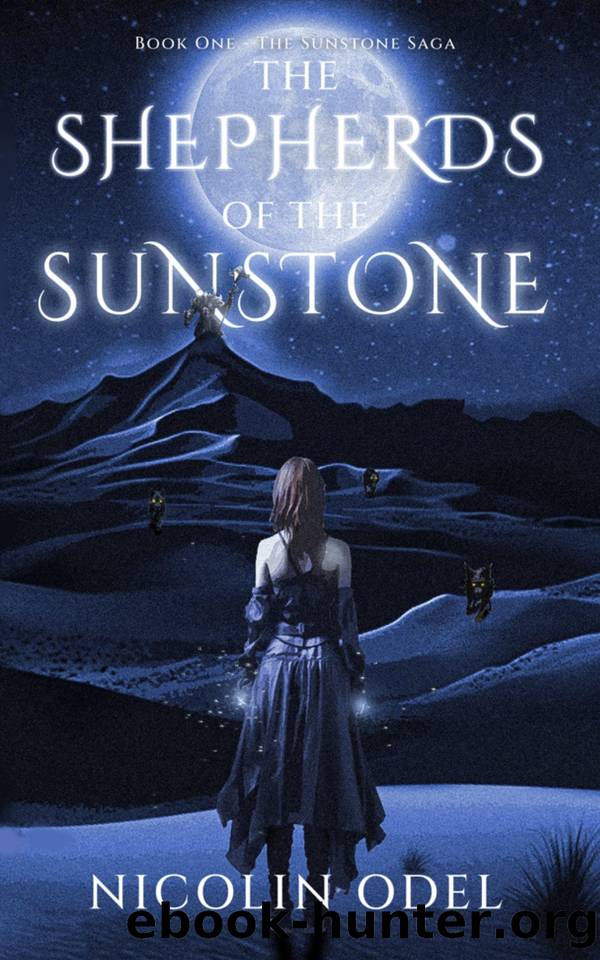 The Shepherds of the Sunstone (The Sunstone Saga Book 1) by Nicolin Odel
