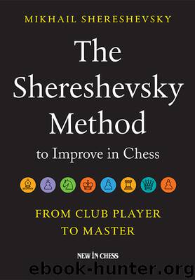 The Shereshevsky Method to Improve in Chess by Mikhail Shereshevsky