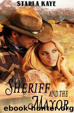 The Sheriff and the Mayor by Starla Kaye