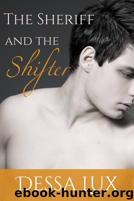 The Sheriff and the Shifter (The Sheriff & the Shifter, #1) by Dessa Lux