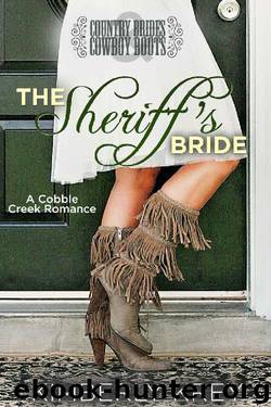 The Sheriff's Bride_Country Brides & Cowboy Boots by Kimberly Krey