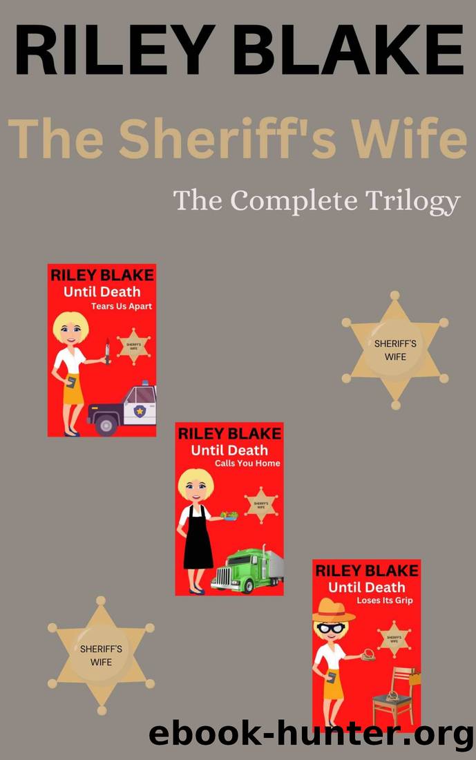 The Sheriff's Wife: The Complete Trilogy by Riley Blake