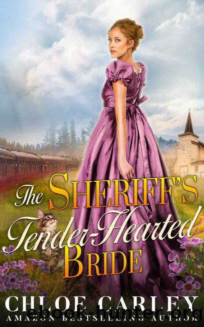 The Sheriff’s Tender-Hearted Bride: A Christian Historical Romance Novel by Chloe Carley
