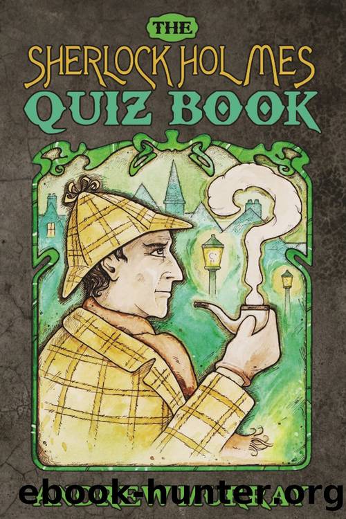 The Sherlock Holmes Quiz Book by Andrew Murray