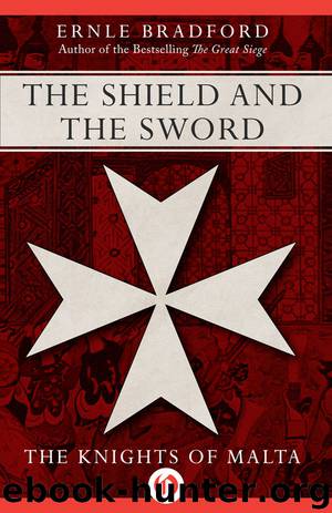 The Shield and The Sword by Ernle Bradford