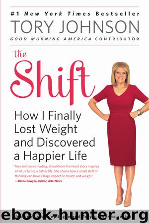 The Shift: How I Finally Lost Weight and Discovered a Happier Life by Johnson Tory