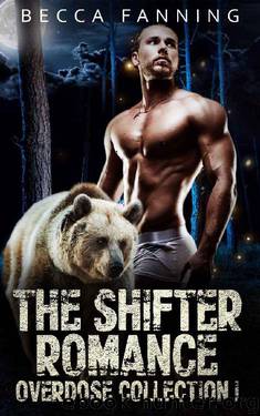 The Shifter Romance Overdose Collection I by Becca Fanning