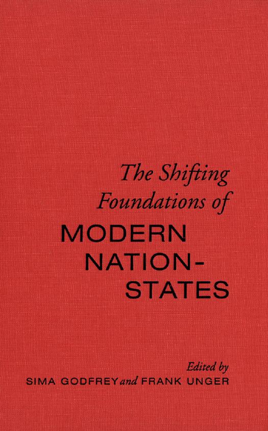 The Shifting Foundations of Modern Nation-States : Realignments of Belonging by Sima Godfrey; Frank Unger