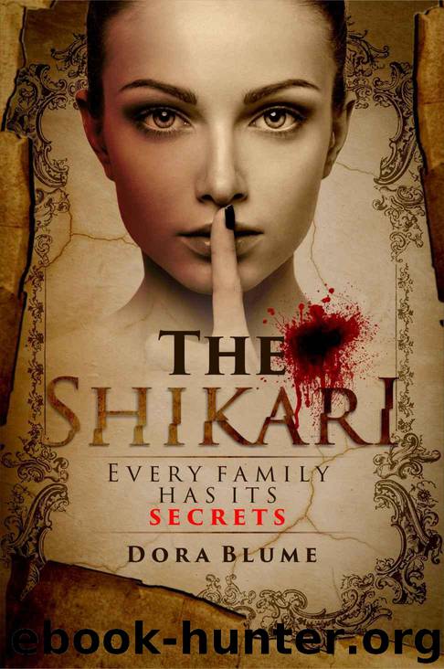 The Shikari: Every Family Has Its Secrets by Blume Dora