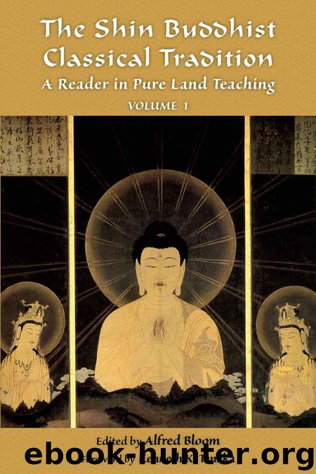 The Shin Buddhist Classical Tradition: A Reader in Pure Land Teaching: 1 (Treasures of the World's Religions) by Unknown