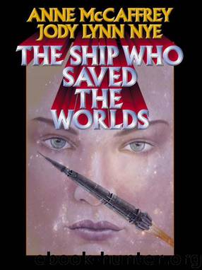 The Ship Who Saved the Worlds by Anne McCaffrey