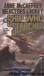 The Ship Who Searched by Anne McCaffrey & Mercedes Lackey