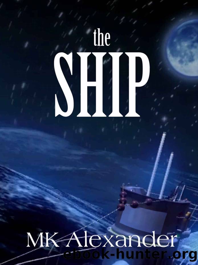 The Ship by M K Alexander