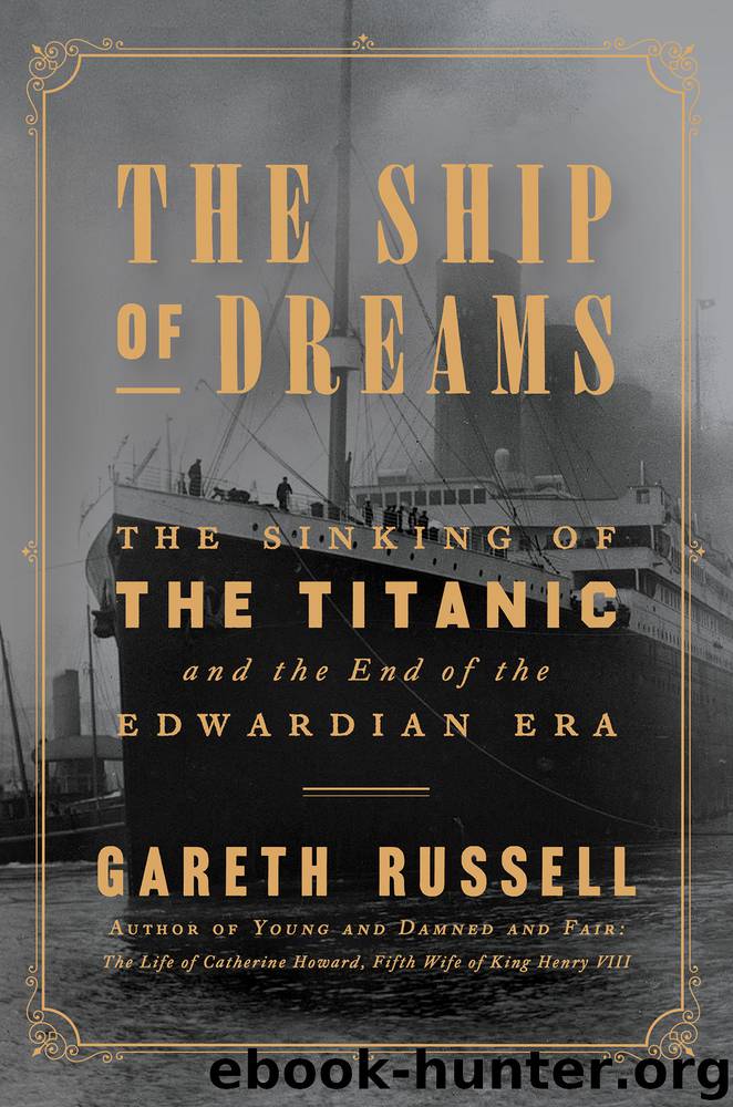 The Ship of Dreams by Gareth Russell