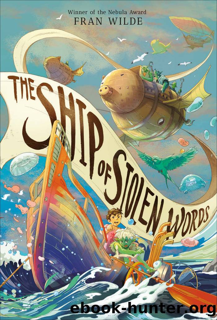 The Ship of Stolen Words by Fran Wilde