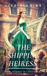 The Shipping Heiress by Lisa Higgins
