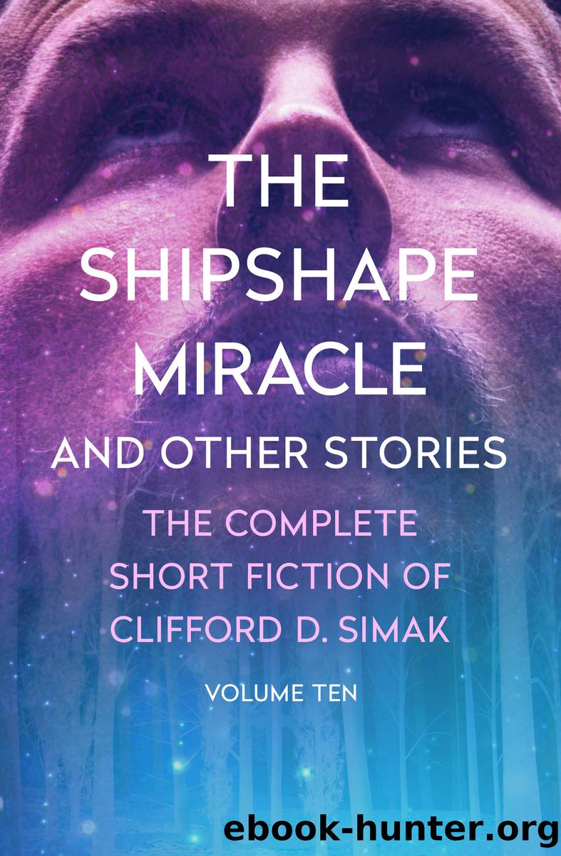 The Shipshape Miracle: and Other Stories by Clifford D. Simak