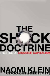 The Shock Doctrine: The Rise of Disaster Capitalism by Klein Naomi