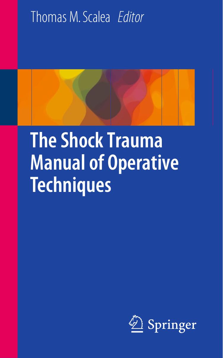 The Shock Trauma Manual of Operative Techniques by Unknow